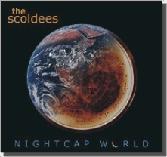 the scoldees NIGHTCAP WORLD